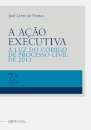A Ação Executiva – À Luz do Código de Processo Civil de 2013
