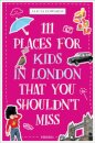 111 Places for Kids in London That You Shouldn't Miss