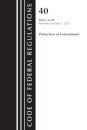 Code of Federal Regulations, Title 40 Protection of the Environment 1-49, Revised as of July 1, 2023