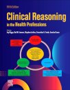 Clinical Reasoning in the Health Professions