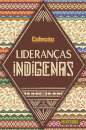 Lideranças indígenas 4 v Guajajara, Juruna, Kopenawa, Krenak