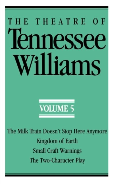 The Theatre of Tennessee Williams, Volume V