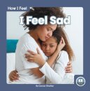 I Feel Sad