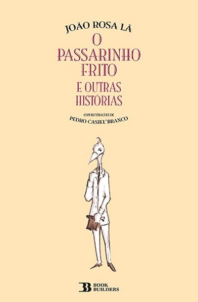 O Passarinho Frito e Outras Histórias