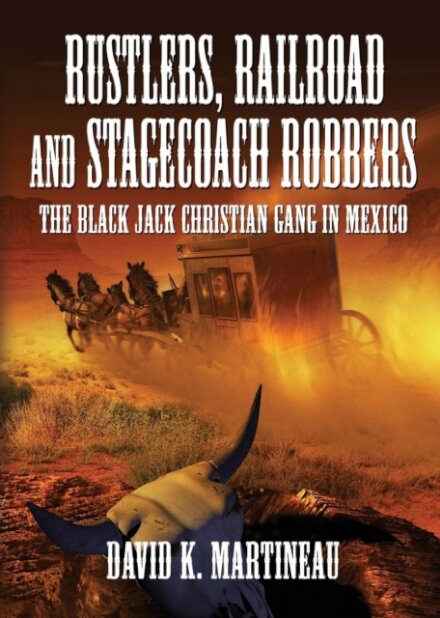 Rustlers, Railroad and Stage Coach Robbers