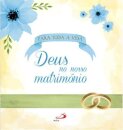 Para Toda a Vida - Deus no Nosso Matrimónio