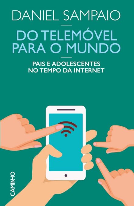 Do Telemóvel para o Mundo - Pais e Adolescentes no tempo da internet