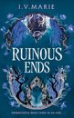 The Ruinous Ends