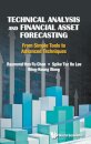 Technical Analysis And Financial Asset Forecasting: From Simple Tools To Advanced Techniques