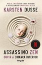 Assassino Zen - Ouvir a criança interior