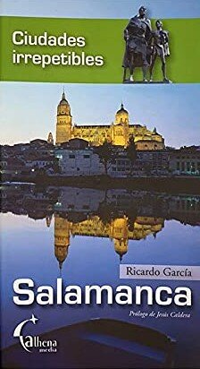 Salamanca - Ciudades Irrepetibles