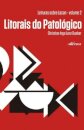 Litorais Do Patológico: Leituras Sobre Lacan 2