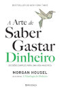 A Arte De Saber Gastar Dinheiro