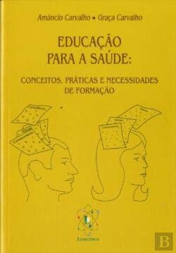 Educação para a Saúde: Conceitos, Práticas e Necessidades de Formação