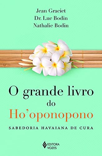 O Grande Livro Do Ho'Oponopono