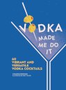 Vodka Made Me Do It