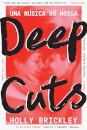 Deep Cuts - Uma Música Só Nossa
