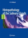 Histopathology of the Salivary Glands