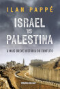 Israel vs. Palestina: a mais breve história do conflito
