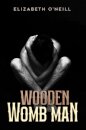 Wooden Womb Man