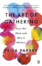 The Art of Gathering : How We Meet and Why It Matters