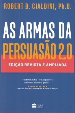 As armas da persuasão 2.0: Edição revista e ampliada