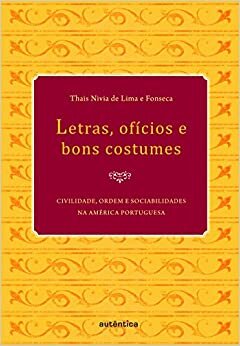 Letras, Ofícios E Bons Costumes