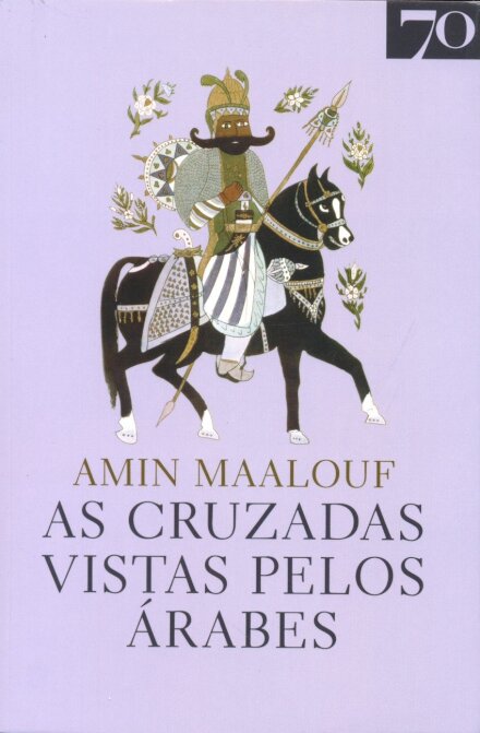 As Cruzadas Vistas pelos Árabes