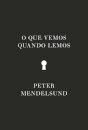 O Que Vemos Quando Lemos