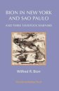 Bion in New York and Sao Paulo and Three Tavistock Seminars