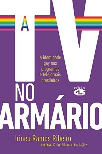 A Tv No Armário: Identidade Gay Nos Programas E Telejornais