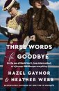 Three Words for Goodbye