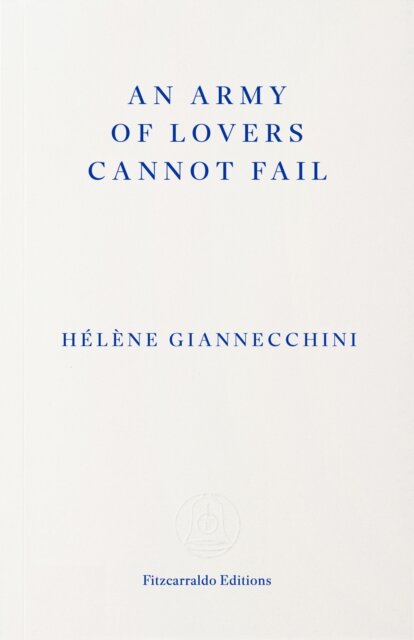 An Army of Lovers Cannot Fail