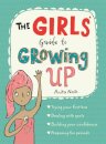 The Girls' Guide to Growing Up