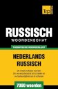 Thematische woordenschat Nederlands-Russisch - 7000 woorden