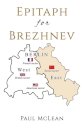Epitaph for Brezhnev