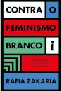 Contra O Feminismo Branco
